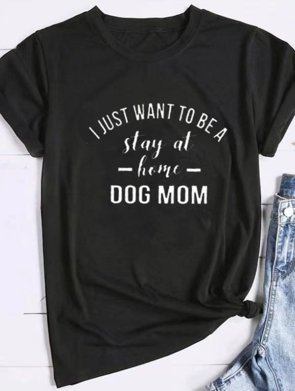 I Just Want To Be A Stay At Home Dog Mom-Dog Mama T shirt Gift For Dogs Lover Dog Mom Shirt -Dogs Mom Sweater - Dog Mom Gift -Dog Lover-2